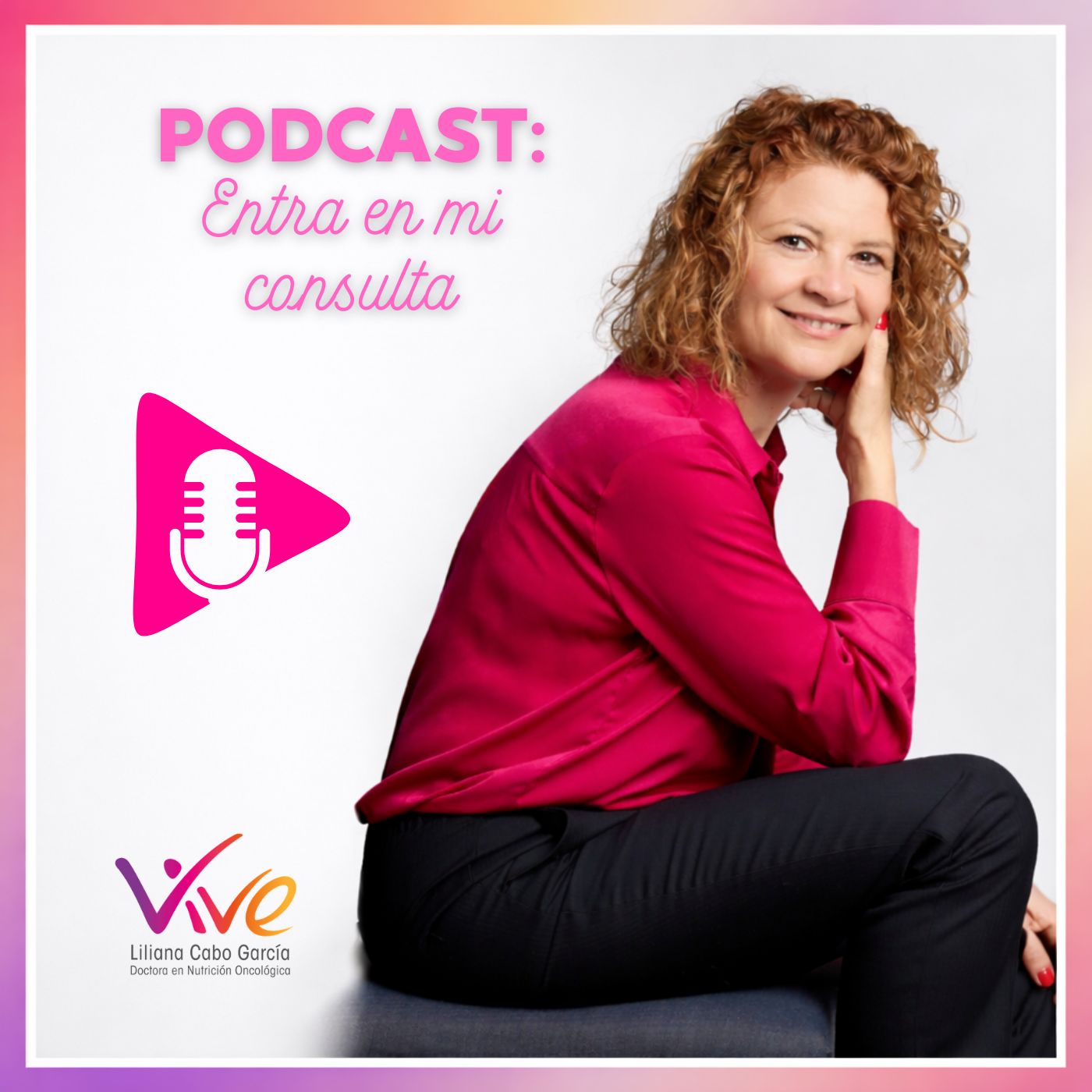Podcast Entra en mi consulta de Nutrición Vive